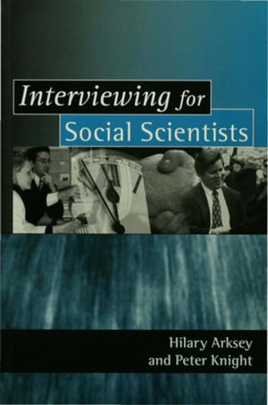 Cover of the book Interviewing for Social Scientists by Thomas Keenan, Subhadra Evans, Dr. Kevin Crowley