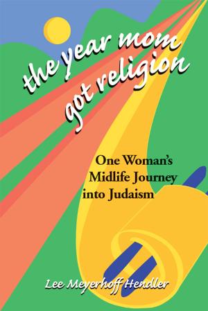 Cover of the book The Year Mom Got Religion: One Womans Midlife Journey into Judaism by Alicia Aiken