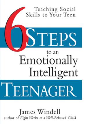 Cover of the book Six Steps to an Emotionally Intelligent Teenager by Robert A. Nagourney, M.D.