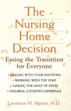 Cover of the book The Nursing Home Decision by Elizabeth DuPont Spencer, M.S.W., Robert L. DuPont, M.D., Caroline M. DuPont, M.D.