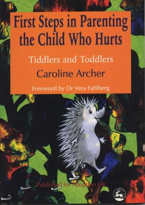 Cover of the book First Steps in Parenting the Child who Hurts by Lindsey Joiner
