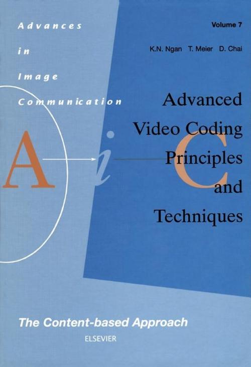 Cover of the book Advanced Video Coding: Principles and Techniques by K.N. Ngan, T. Meier, D. Chai, Elsevier Science