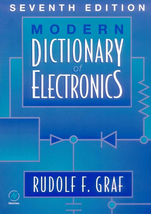 Cover of the book Modern Dictionary of Electronics by Rudolf F. Graf, Professional Technical Writer, Elsevier Science