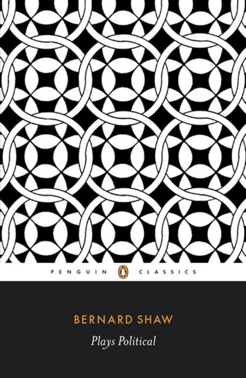 Cover of the book Plays Political by Dan Laurence, George Bernard Shaw, Penguin Books Ltd