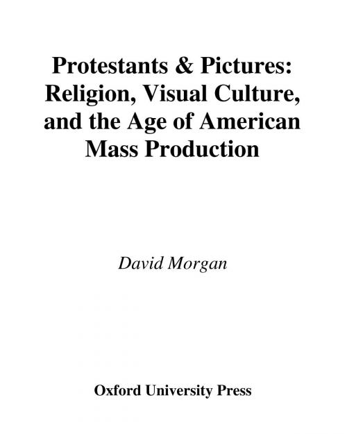 Cover of the book Protestants and Pictures by David Morgan, Oxford University Press