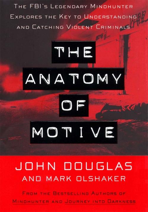 Cover of the book The Anatomy Of Motive by John E. Douglas, Mark Olshaker, Scribner