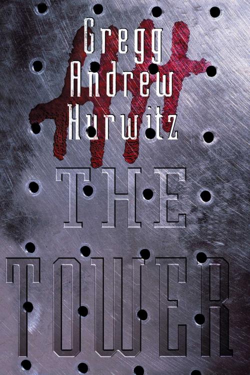 Cover of the book The Tower by Gregg Andrew Hurwitz, Simon & Schuster