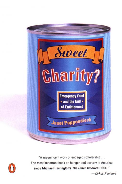 Cover of the book Sweet Charity? by Janet Poppendieck, Penguin Publishing Group