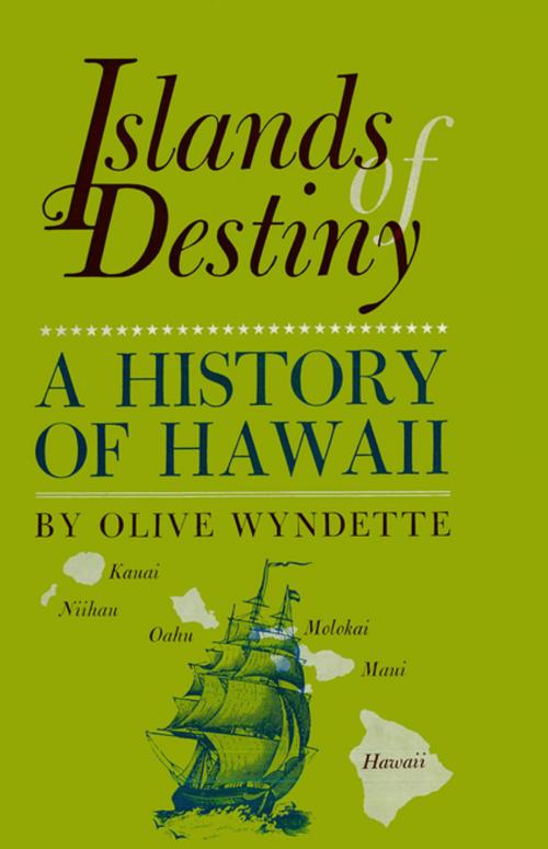 Cover of the book Islands of Destiny by Olive Wyndette, Tuttle Publishing