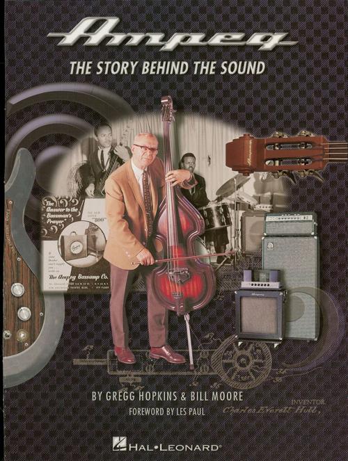 Cover of the book Ampeg: The Story Behind the Sound by Gregg Hopkins, Bill Moore, Hal Leonard