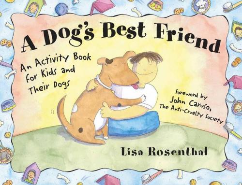 Cover of the book A Dog's Best Friend by Lisa Rosenthal, Chicago Review Press