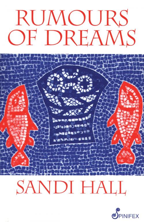 Cover of the book Rumours of Dreams by Sandi Hall, Spinifex Press