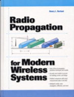 Cover of the book Radio Propagation for Modern Wireless Systems by Clyde M. Creveling, Lynne Hambleton, Burke McCarthy