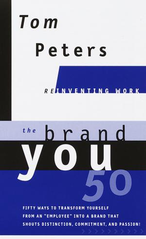 Cover of the book The Brand You 50 (Reinventing Work) by James Grissom