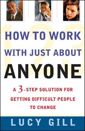 Cover of the book How To Work With Just About Anyone by Steve Jarding, Dave 
