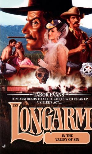 Cover of the book Longarm 253: Longarm in the Valley of Sin by Kate Quinn
