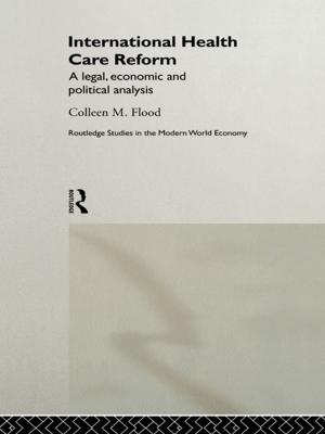 Cover of the book International Health Care Reform by Wendy Pullan, Maximilian Sternberg, Lefkos Kyriacou, Craig Larkin, Michael Dumper