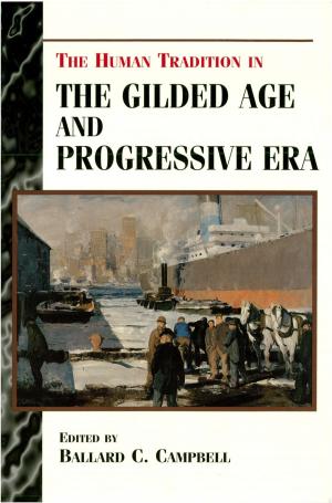 Cover of the book The Human Tradition in the Gilded Age and Progressive Era by Robert Ward