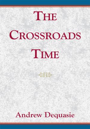 Cover of the book The Crossroads Time by Dorothy Felton McDougald