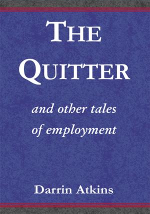 Cover of the book The Quitter by John Morrison