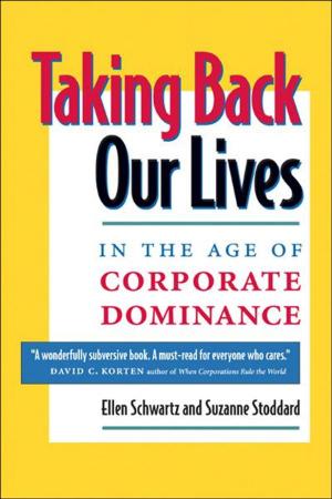 Cover of Taking Back Our Lives in the Age of Corporate Dominance