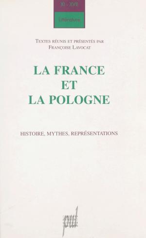 Cover of the book La France et la Pologne by Lucien Giraudo, Henri Mitterand