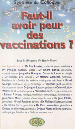 Cover of the book Faut-il avoir peur des vaccinations ? by Simone Chalon
