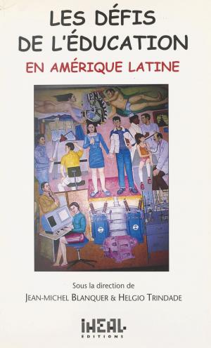 Cover of the book Les défis de l'éducation en Amérique latine by Michaël de Saint-Cheron, François de Saint-Chéron