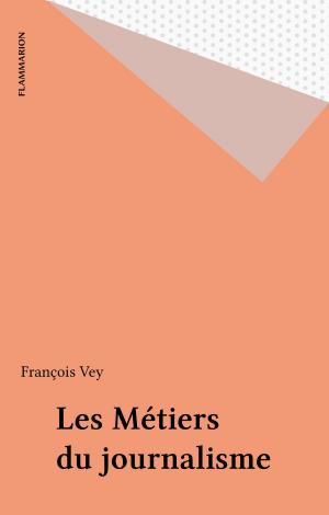 Cover of the book Les Métiers du journalisme by Maurice Cury