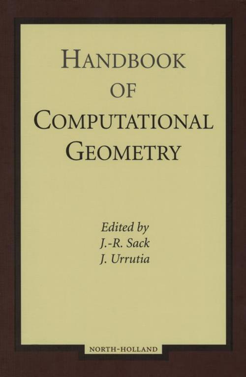 Cover of the book Handbook of Computational Geometry by , Elsevier Science