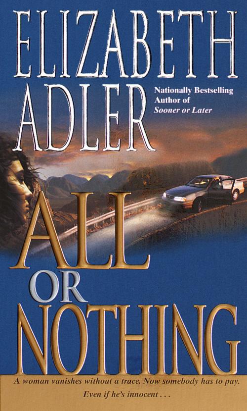 Cover of the book All or Nothing by Elizabeth Adler, Random House Publishing Group