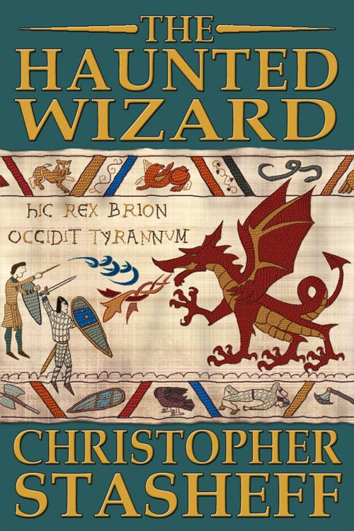 Cover of the book The Haunted Wizard by Christopher Stasheff, Stasheff Literary Enterprises