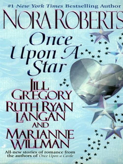 Cover of the book Once Upon a Star by Nora Roberts, Jill Gregory, Marianne Willman, Ruth Ryan Langan, Penguin Publishing Group