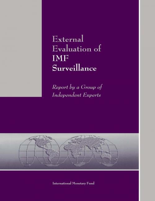 Cover of the book External Evaluation of IMF Surveillance by International Monetary Fund, INTERNATIONAL MONETARY FUND