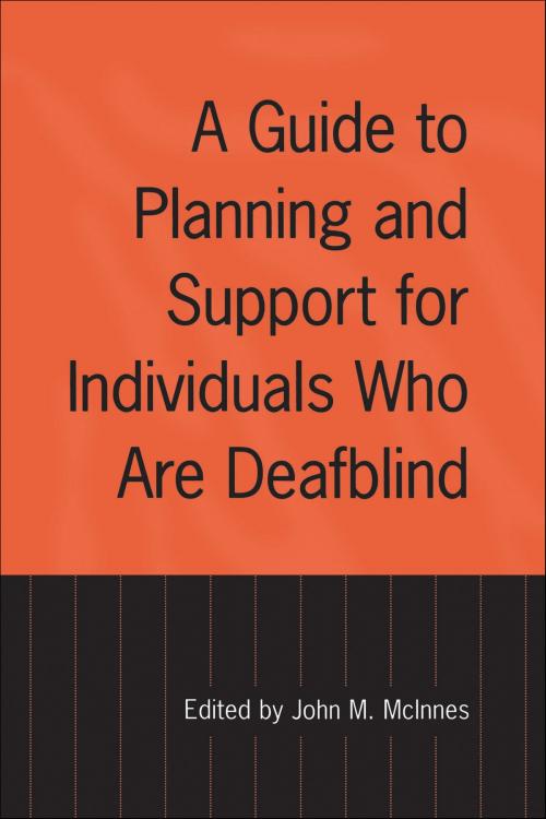 Cover of the book A Guide to Planning and Support for Individuals Who Are Deafblind by , University of Toronto Press, Scholarly Publishing Division
