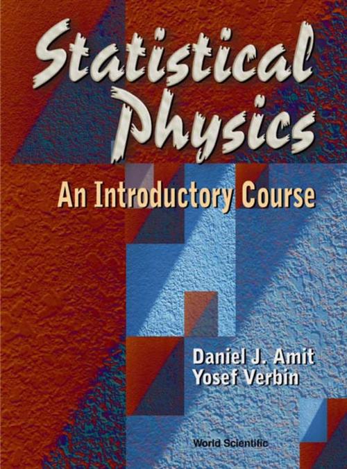 Cover of the book Statistical Physics by Daniel J Amit, Yosef Verbin, World Scientific Publishing Company
