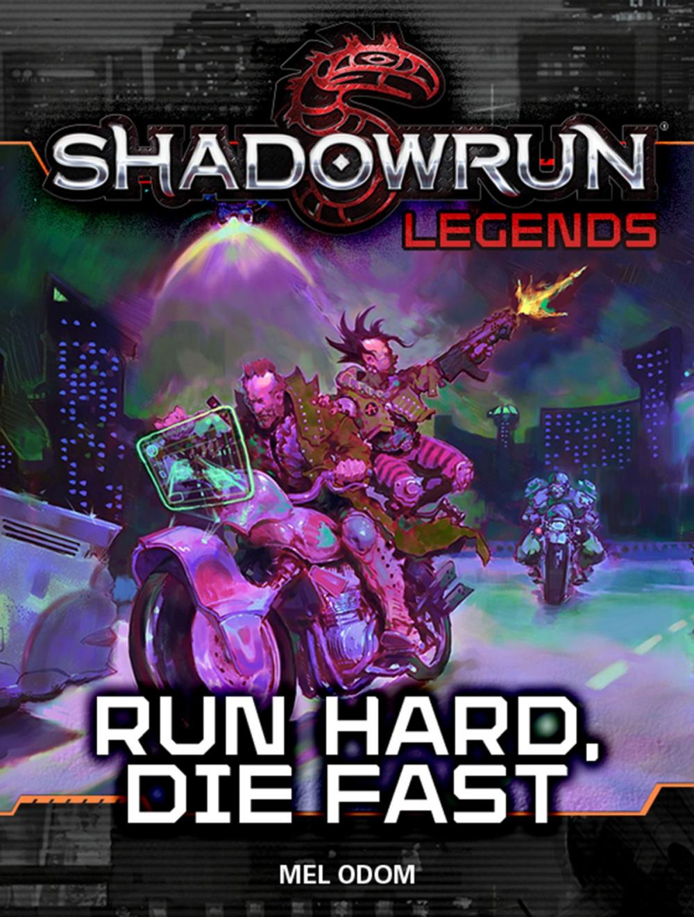 Big bigCover of Shadowrun Legends: Run Hard, Die Fast