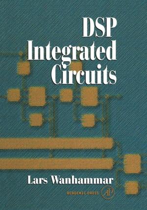 Cover of the book DSP Integrated Circuits by Gang Xiong, Zhong Liu, Xiwei Liu, Fenghua Zhu, Dong Shen