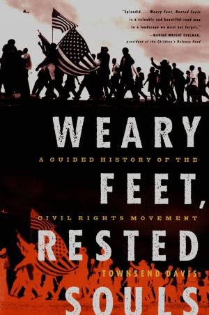 Cover of the book Weary Feet, Rested Souls: A Guided History of the Civil Rights Movement by Wilma Dykeman