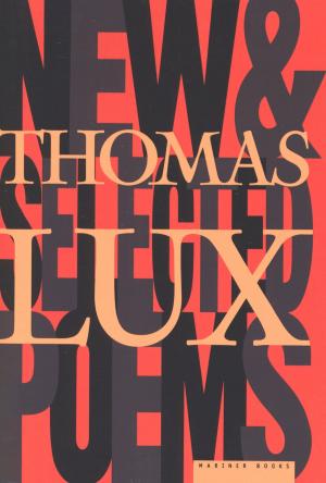 Cover of the book New and Selected Poems of Thomas Lux by Anastasia Suen