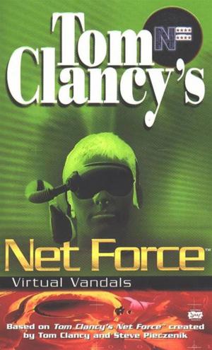 Book cover of Tom Clancy's Net Force: Virtual Vandals