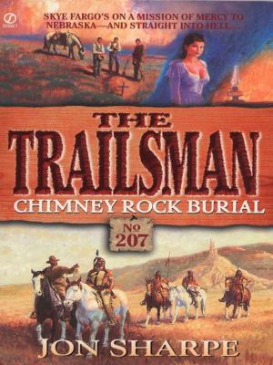 Cover of the book Trailsman 207: Chimney Rock Burial by Tabor Evans
