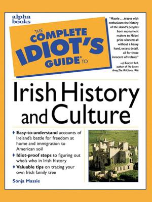 Cover of the book The Complete Idiot's Guide to Irish History and Culture by Amy Junor, DK