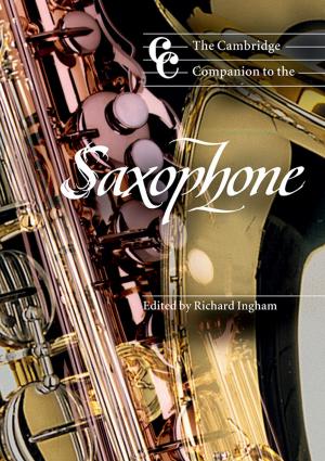 Cover of the book The Cambridge Companion to the Saxophone by Scott Joplin, Rimshot Inc.