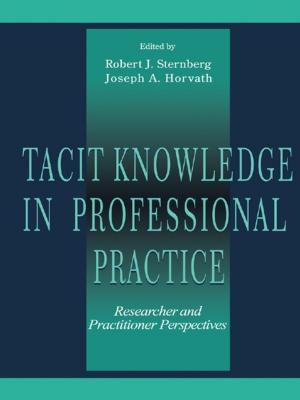 Cover of the book Tacit Knowledge in Professional Practice by Mark C.J. D'Silva