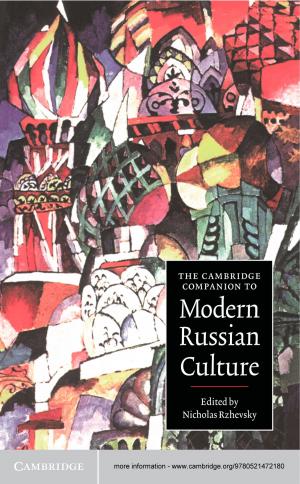 Cover of the book The Cambridge Companion to Modern Russian Culture by 