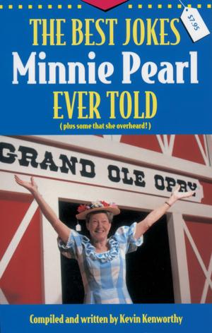 Cover of the book The Best Jokes Minnie Pearl Ever Told by Charles F. Stanley (personal)