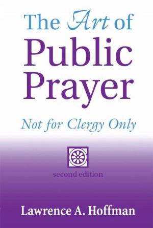Cover of the book Art of Public Prayer, 2nd Ed.: Not for Clergy Only by Dr. Sheryl A. Kujawa-Holbrook