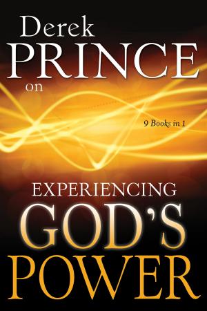 Cover of the book Derek Prince on Experiencing God's Power by Bill Johnson, Jennifer Miskov, Ph.D