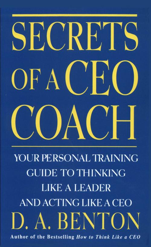 Cover of the book Secrets of A CEO Coach by D. A. Benton, McGraw-Hill Education